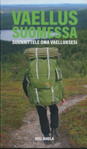 Vaellus Suomessa- Suunnittele oma vaelluksesi