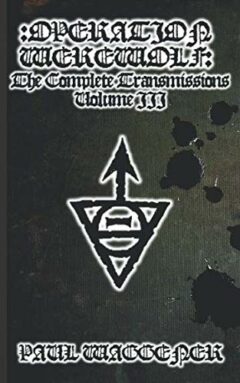 Operation Werewolf: The Complete Transmissions 3