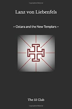 Ostara and the New Templars